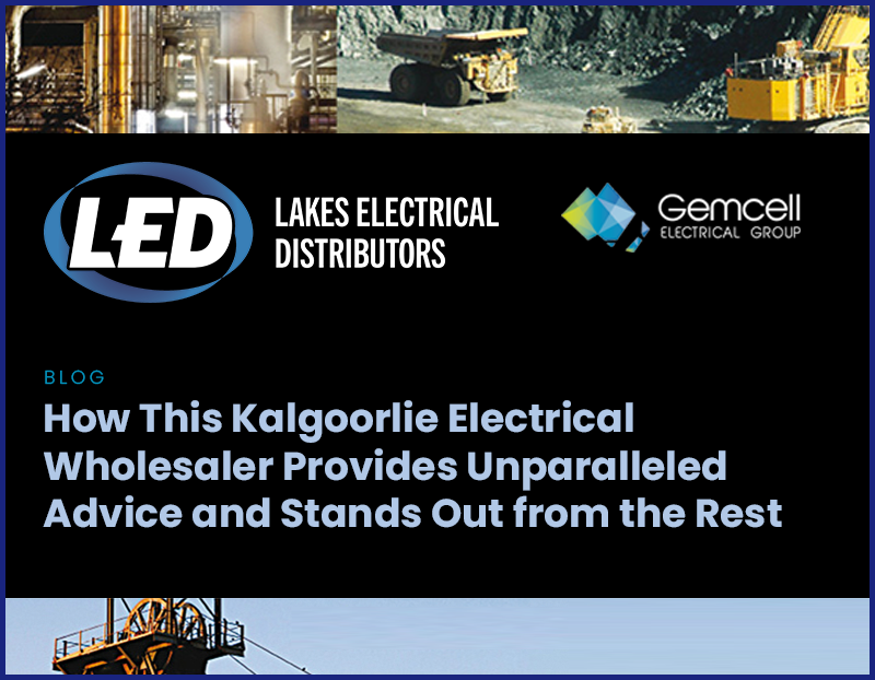 The Local’s Trusted Kalgoorlie Electrical Wholesaler That Provides Unparalleled Advice and Stands Out from the Rest